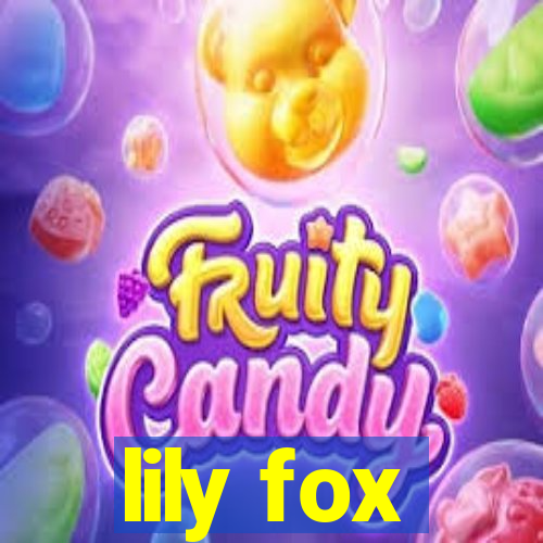 lily fox
